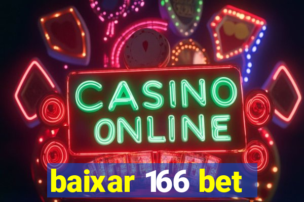 baixar 166 bet